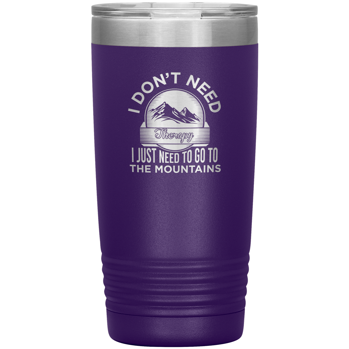 I Don't Need Therapy I Just Need To Go To The Mountains 20oz Tumbler - Powderaddicts