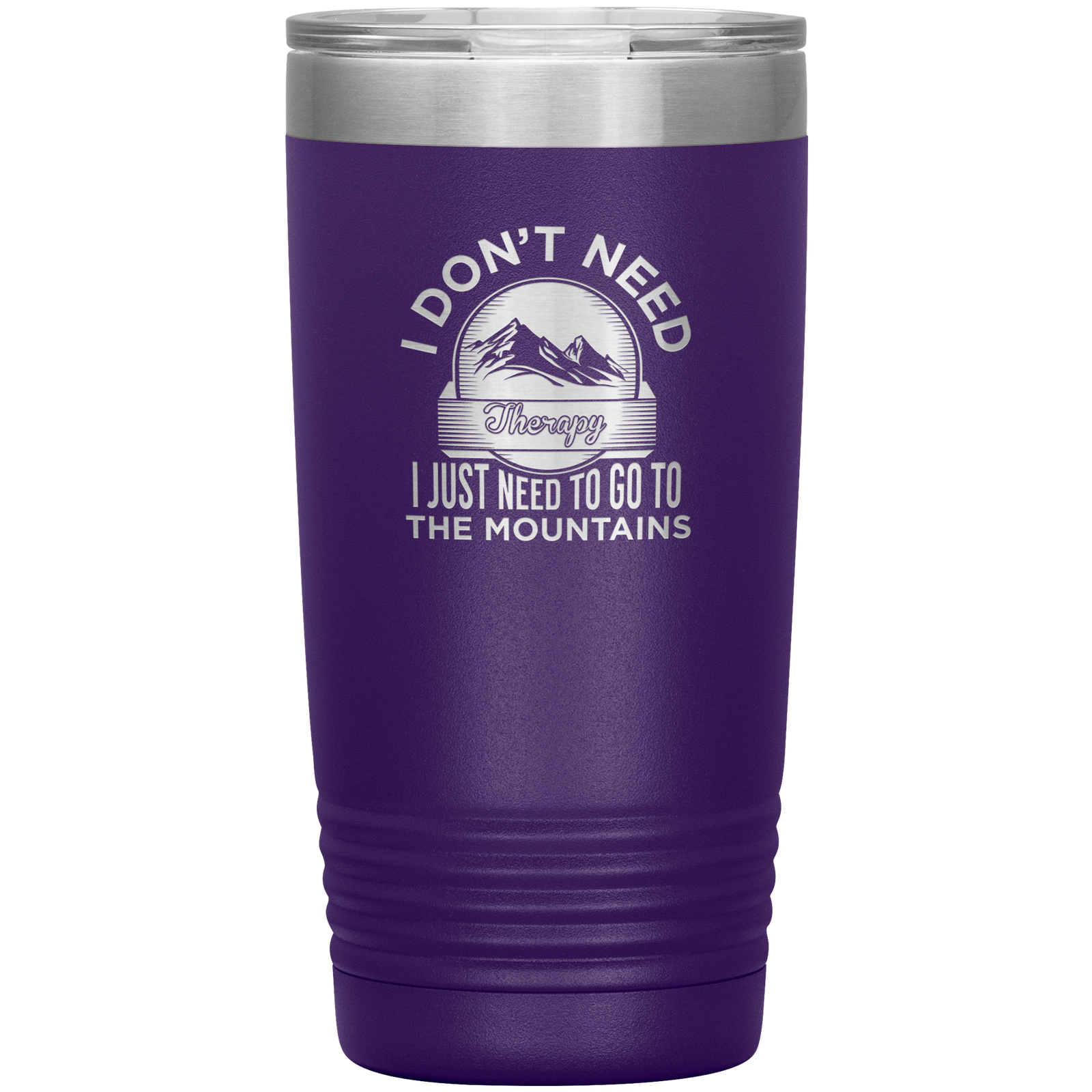 I Don't Need Therapy I Just Need To Go To The Mountains 20oz Tumbler - Powderaddicts