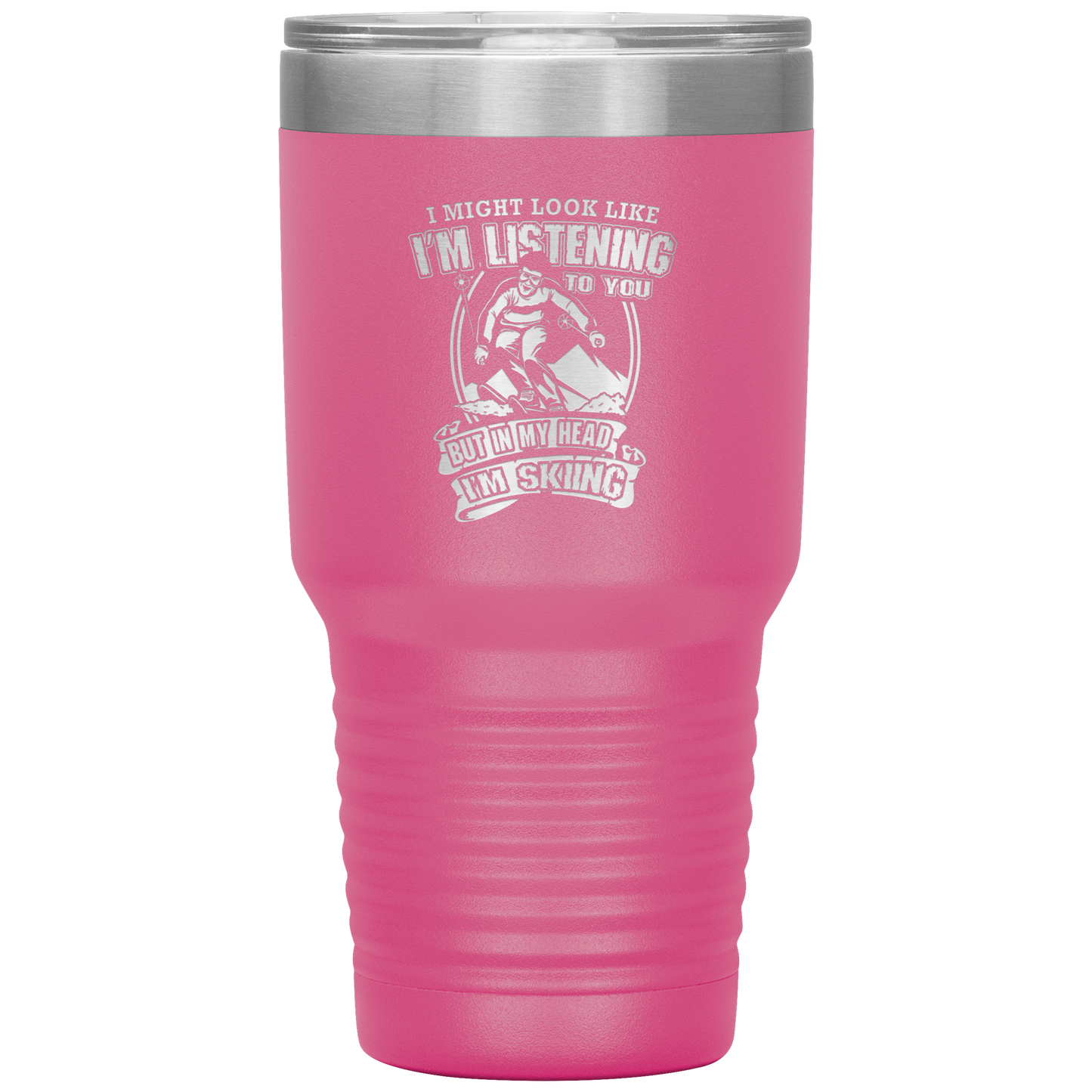 I Might Look Like I'm Listening To You 30oz Tumbler - Powderaddicts