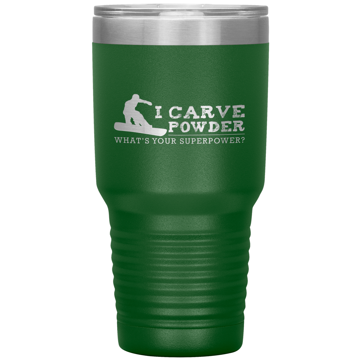 I Carve Powder What's Your Superpower 30oz Tumbler - Powderaddicts