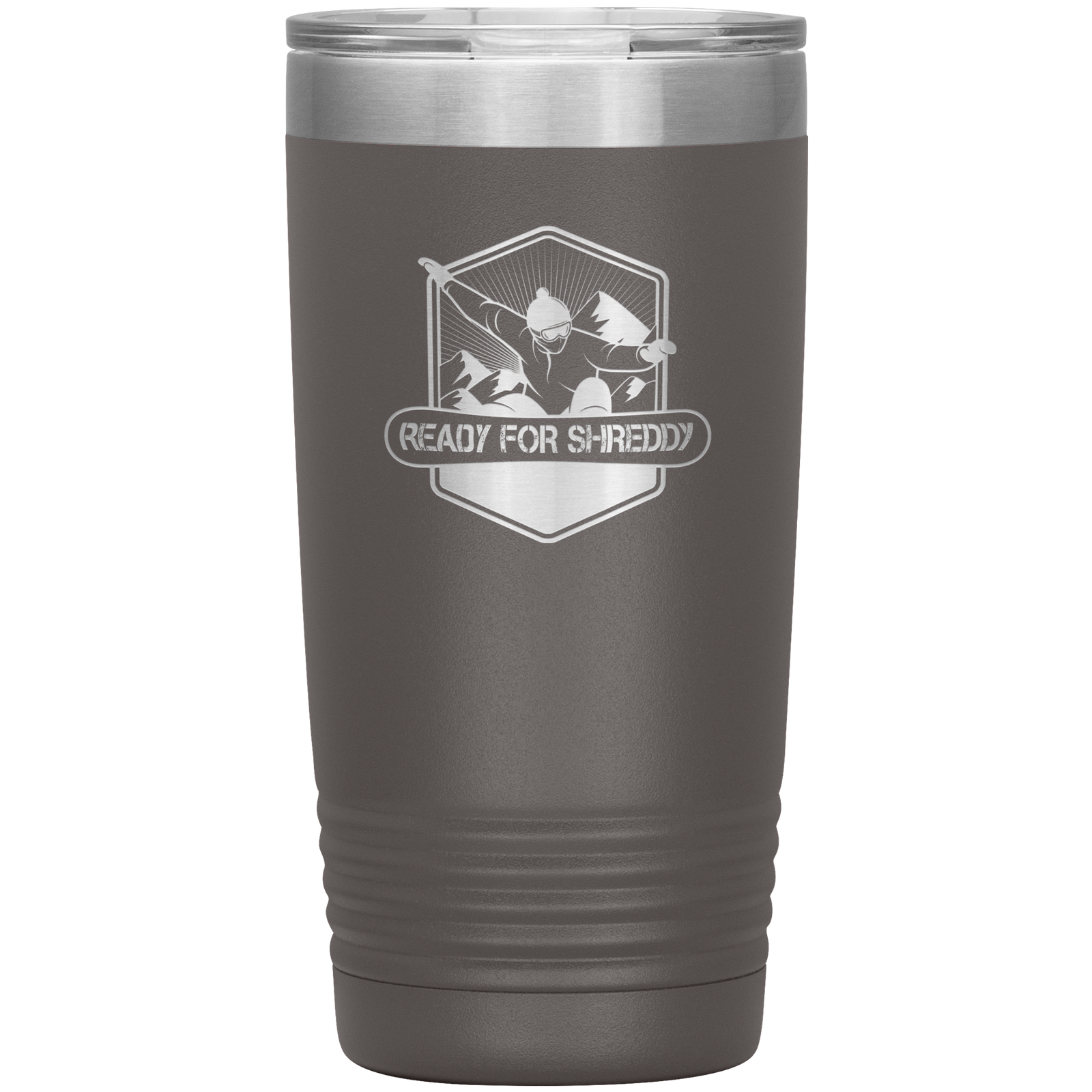 Ready For Shreddy Snowboard 20oz Tumbler - Powderaddicts