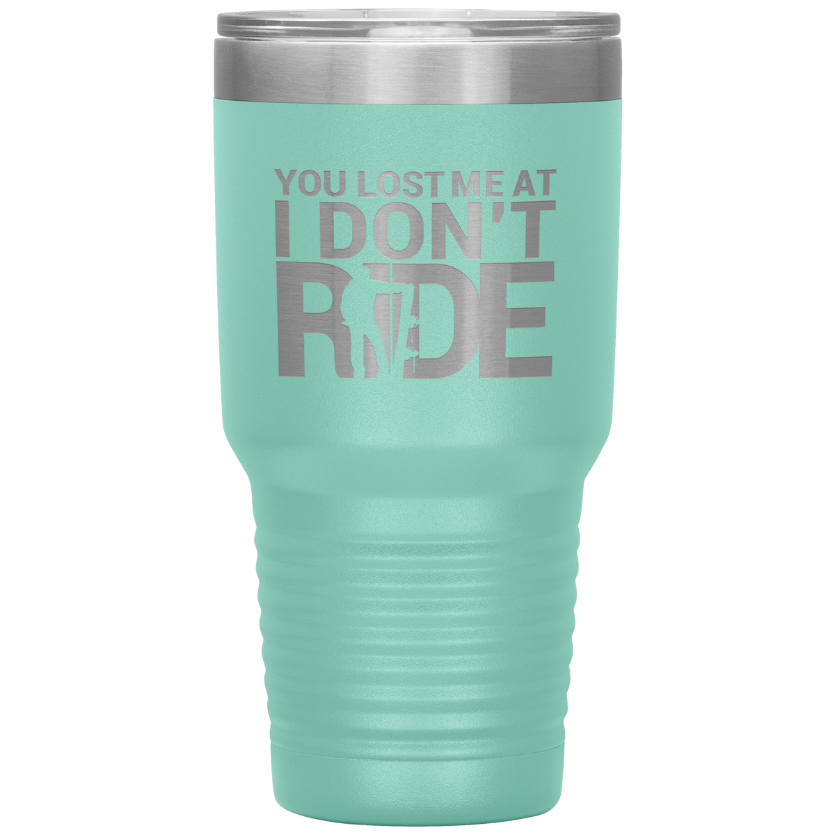 You Lost Me At Ride Embroidery File 30oz Tumbler - Powderaddicts