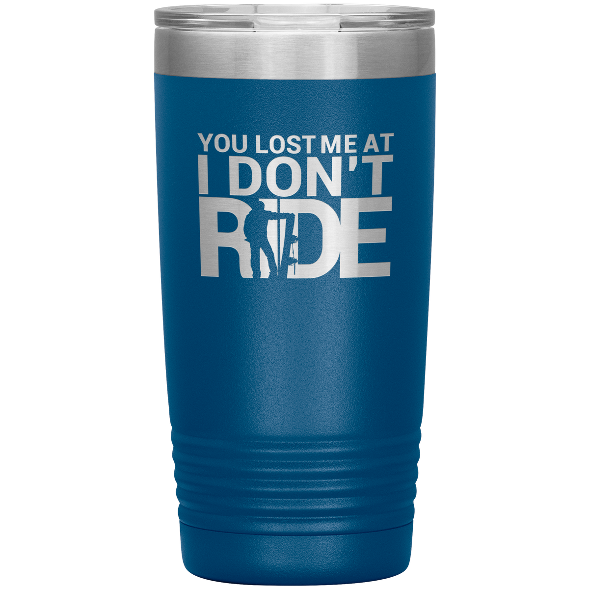 You Lost Me At Ride Embroidery File 20oz Tumbler - Powderaddicts