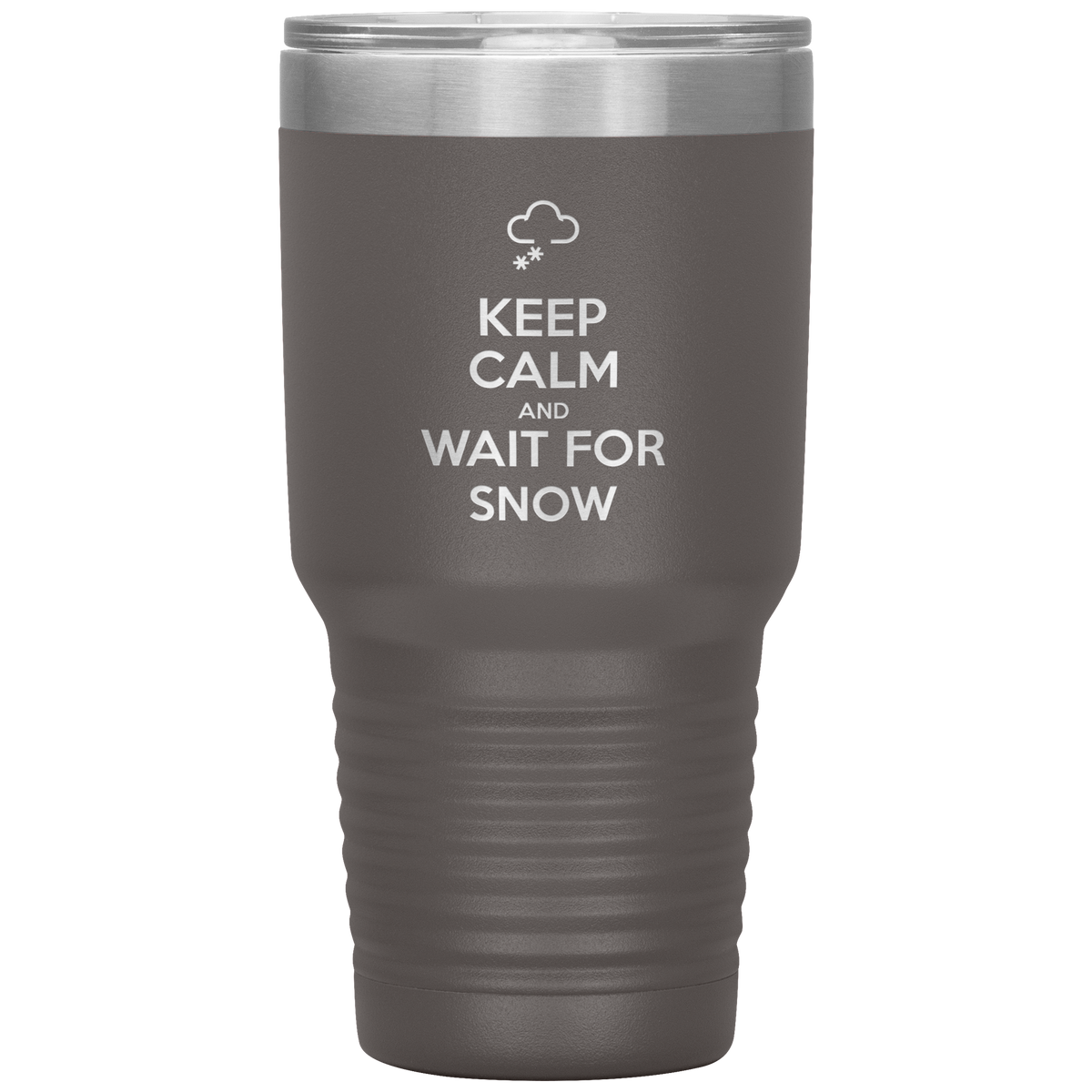 Keep Calm And Wait For Snow 30oz Tumbler - Powderaddicts