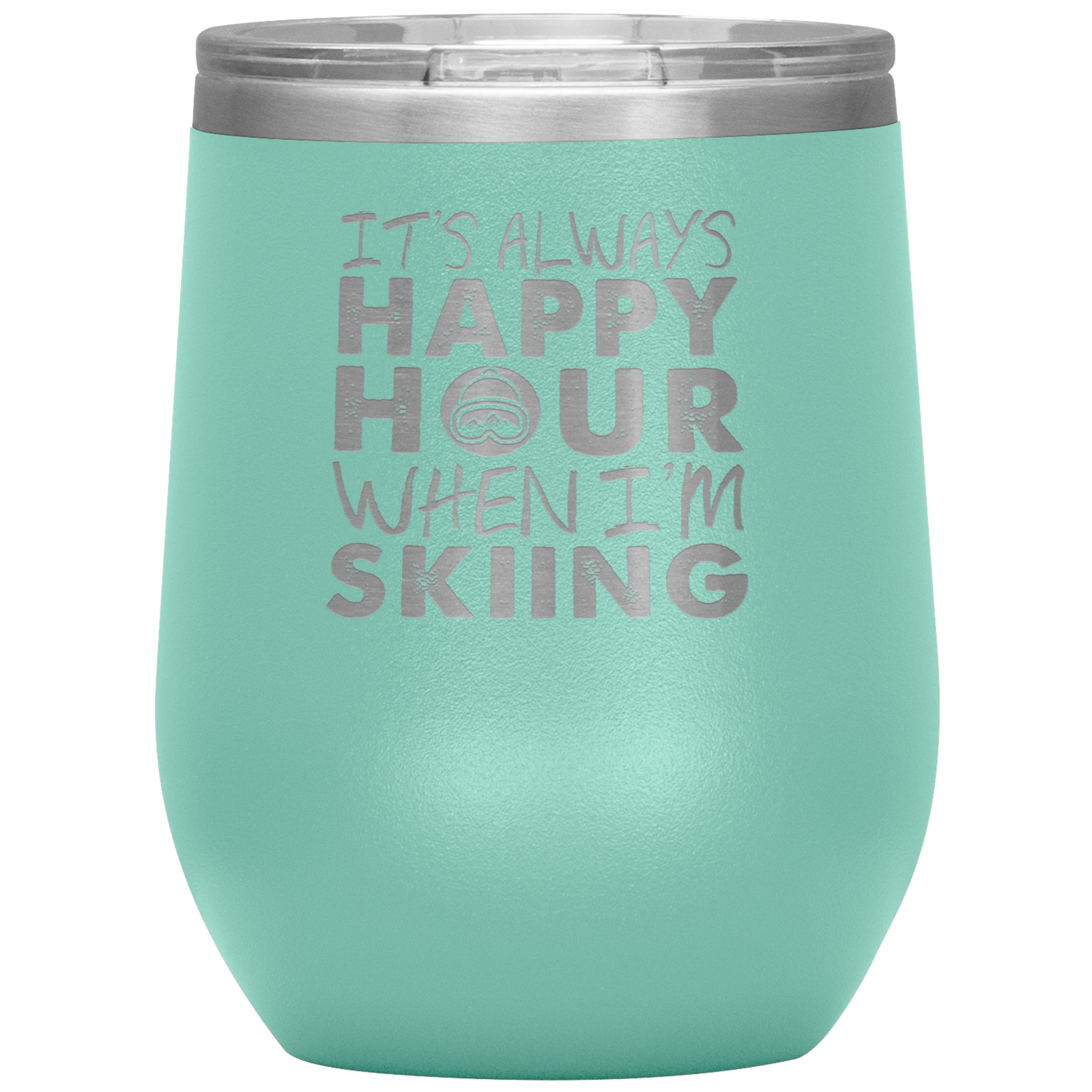 It's Always Happy Hour When I'm Skiing Wine 12oz Tumbler - Powderaddicts