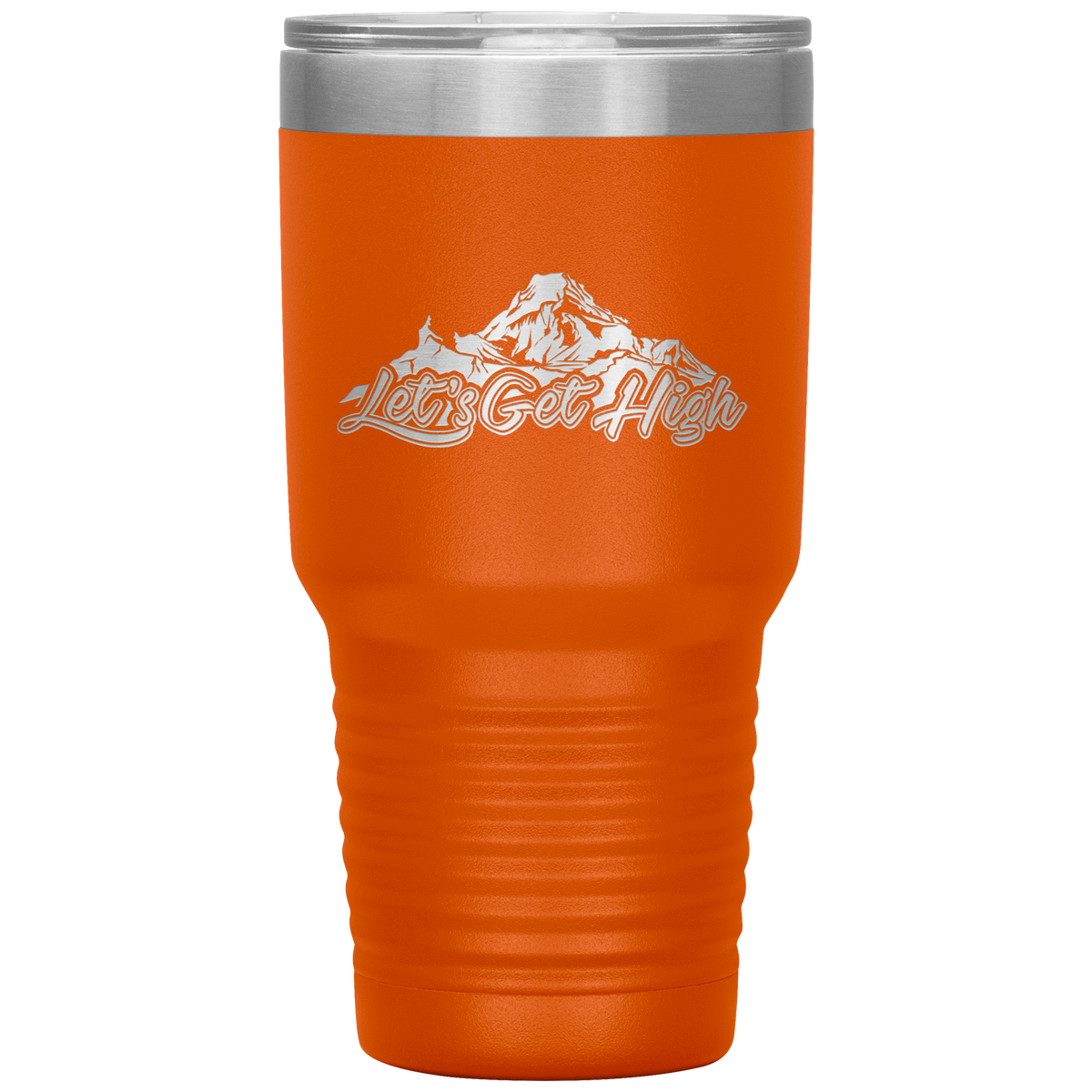 Let's Get High 30oz Tumbler - Powderaddicts