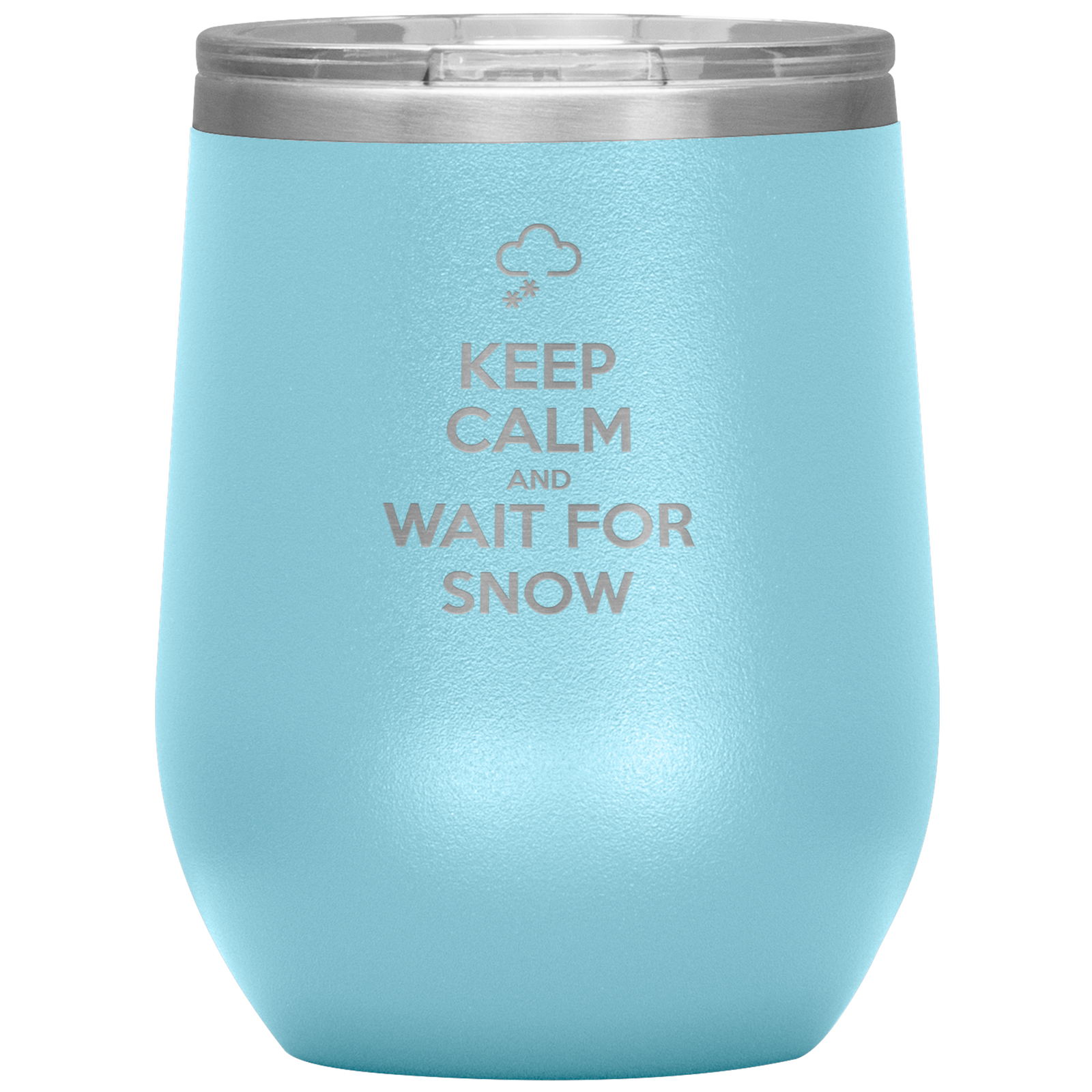 Keep Calm And Wait For Snow Wine 12oz Tumbler - Powderaddicts