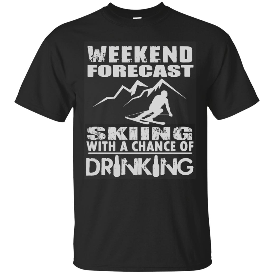 Weekend Forecast Skiing With A Chance of Drinking Tees - Powderaddicts