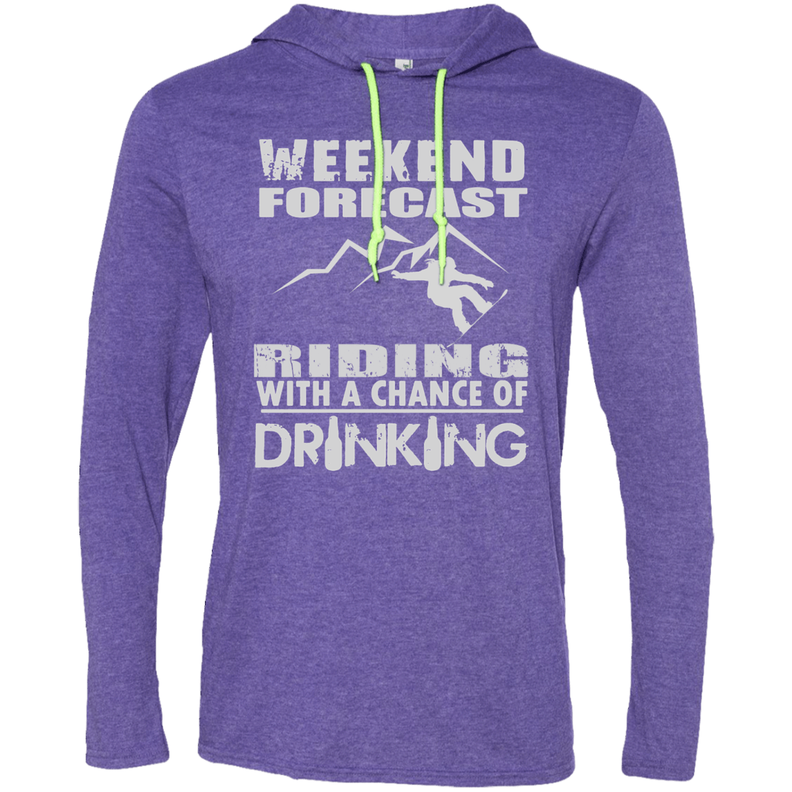 Weekened Forecast - Riding With A Chance Of Drinking Hoodies - Powderaddicts