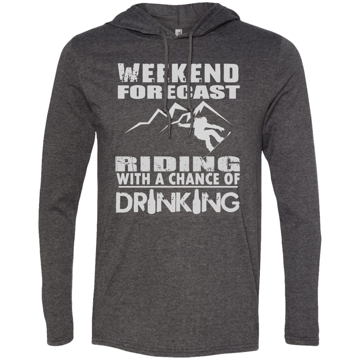 Weekened Forecast - Riding With A Chance Of Drinking Hoodies - Powderaddicts