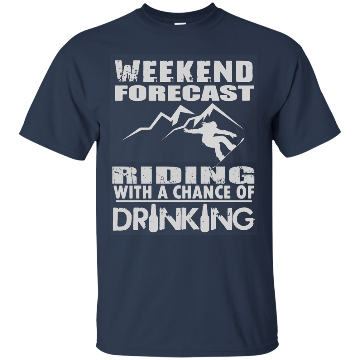 Weekened Forecast - Riding With A Chance Of Drinking Tees - Powderaddicts