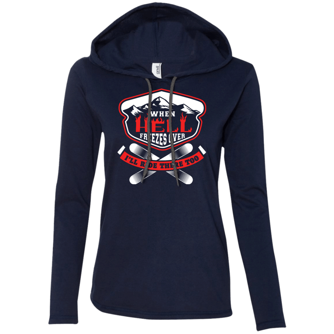 When Hell Freezes Over I'll Ride There Too Hoodies - Powderaddicts