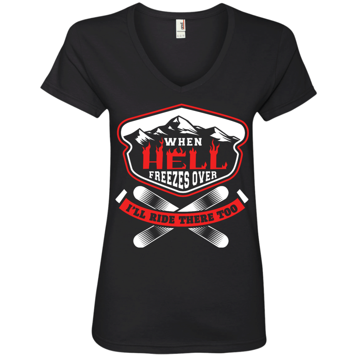 When Hell Freezes Over I'll Ride There Too Ladies Tees - Powderaddicts