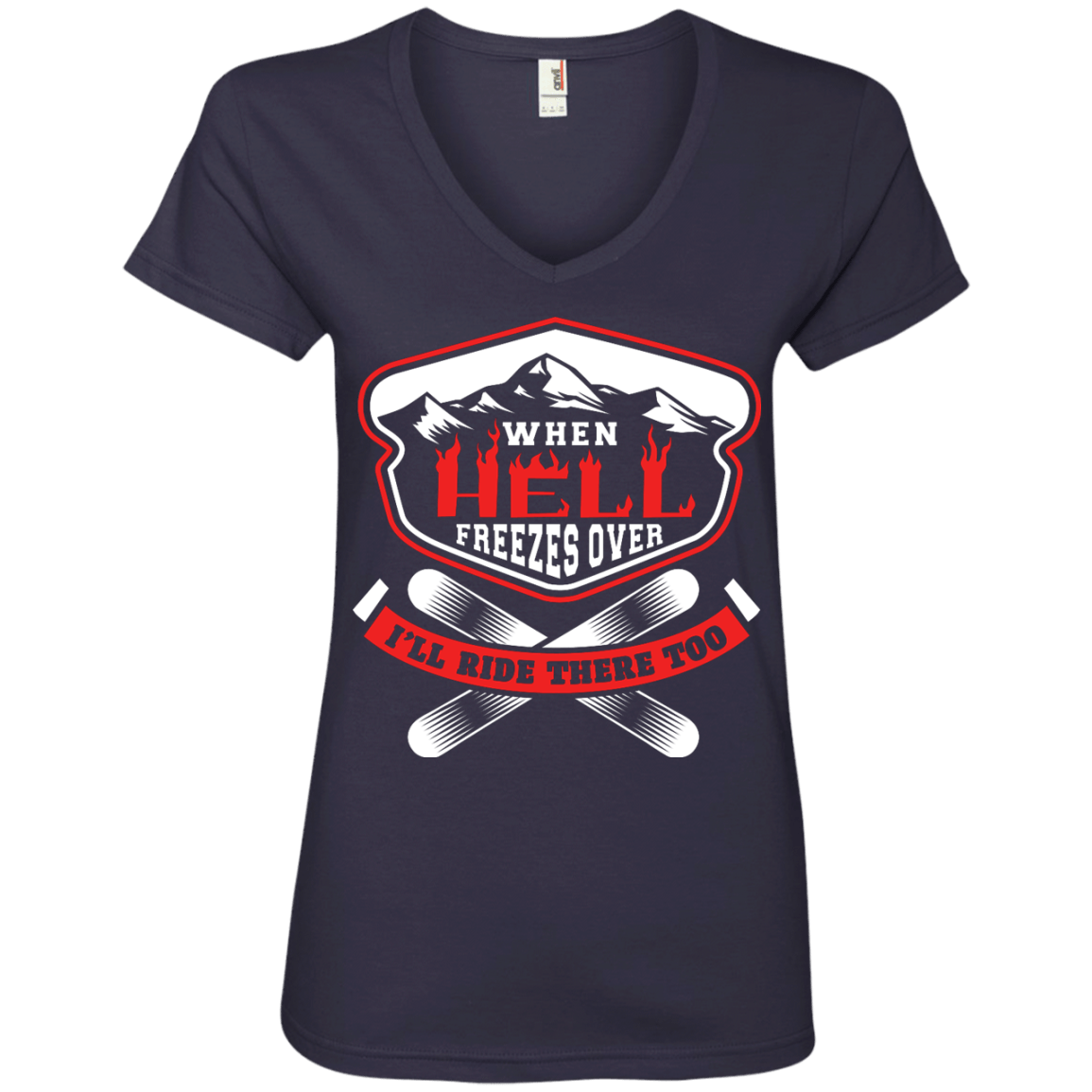 When Hell Freezes Over I'll Ride There Too Ladies Tees - Powderaddicts