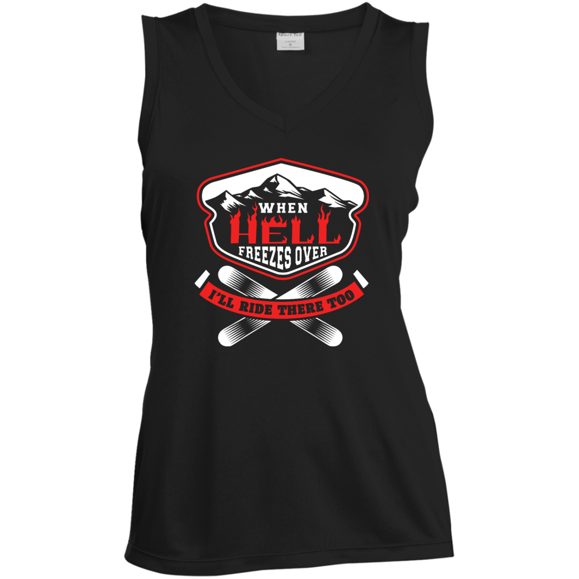 When Hell Freezes Over I'll Ride There Too Tank Tops - Powderaddicts