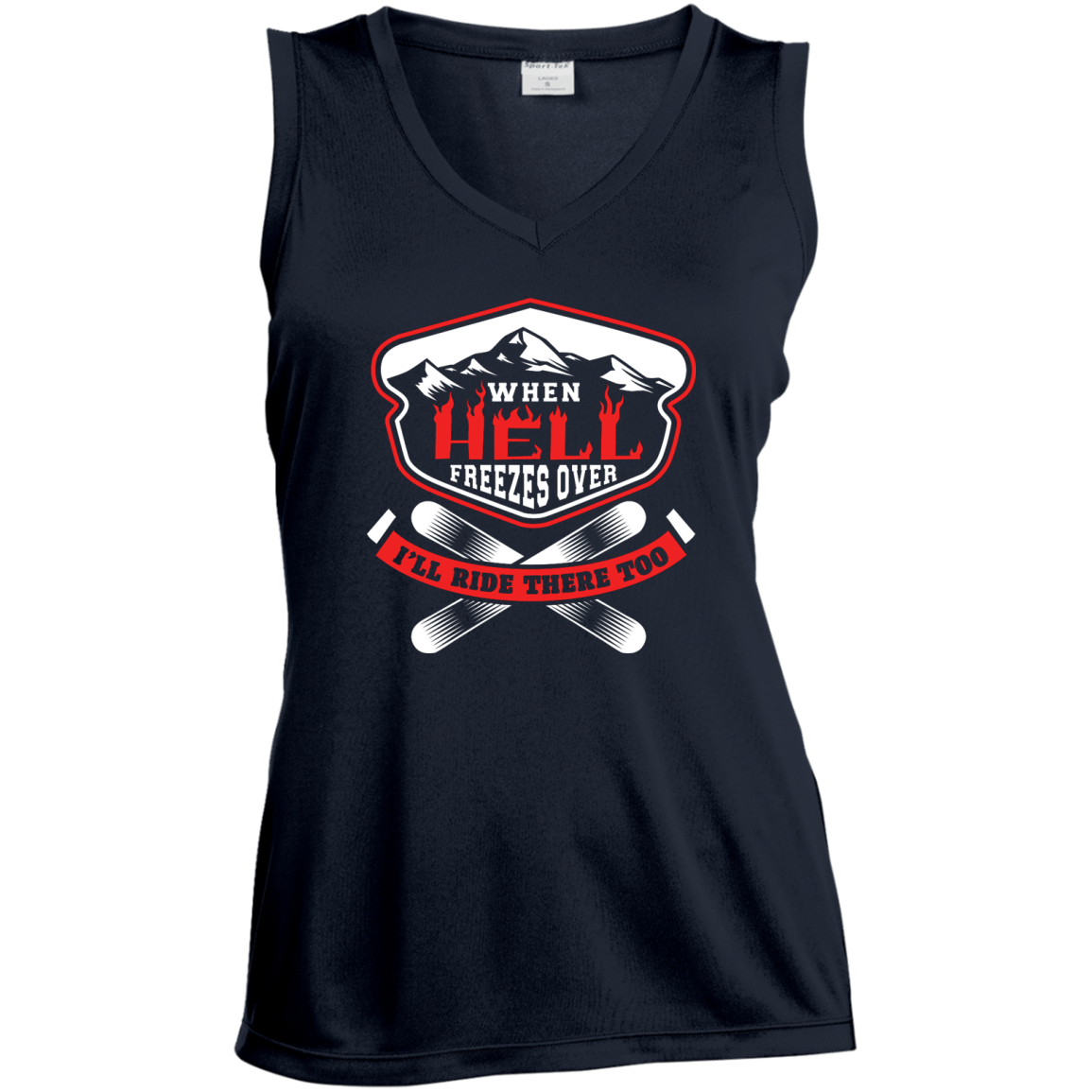 When Hell Freezes Over I'll Ride There Too Tank Tops - Powderaddicts