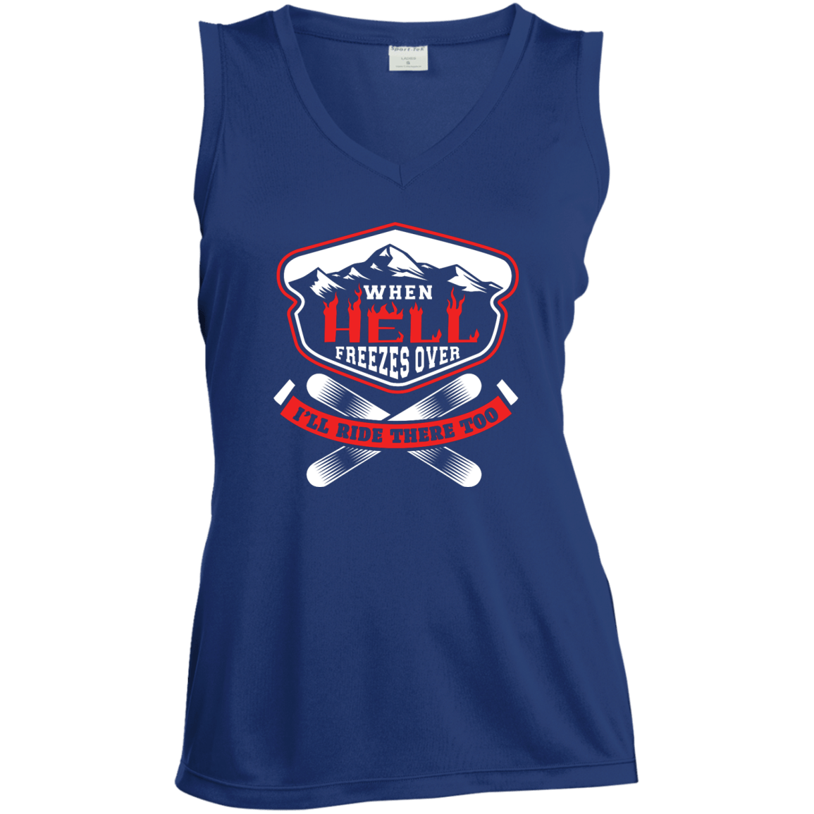 When Hell Freezes Over I'll Ride There Too Tank Tops - Powderaddicts