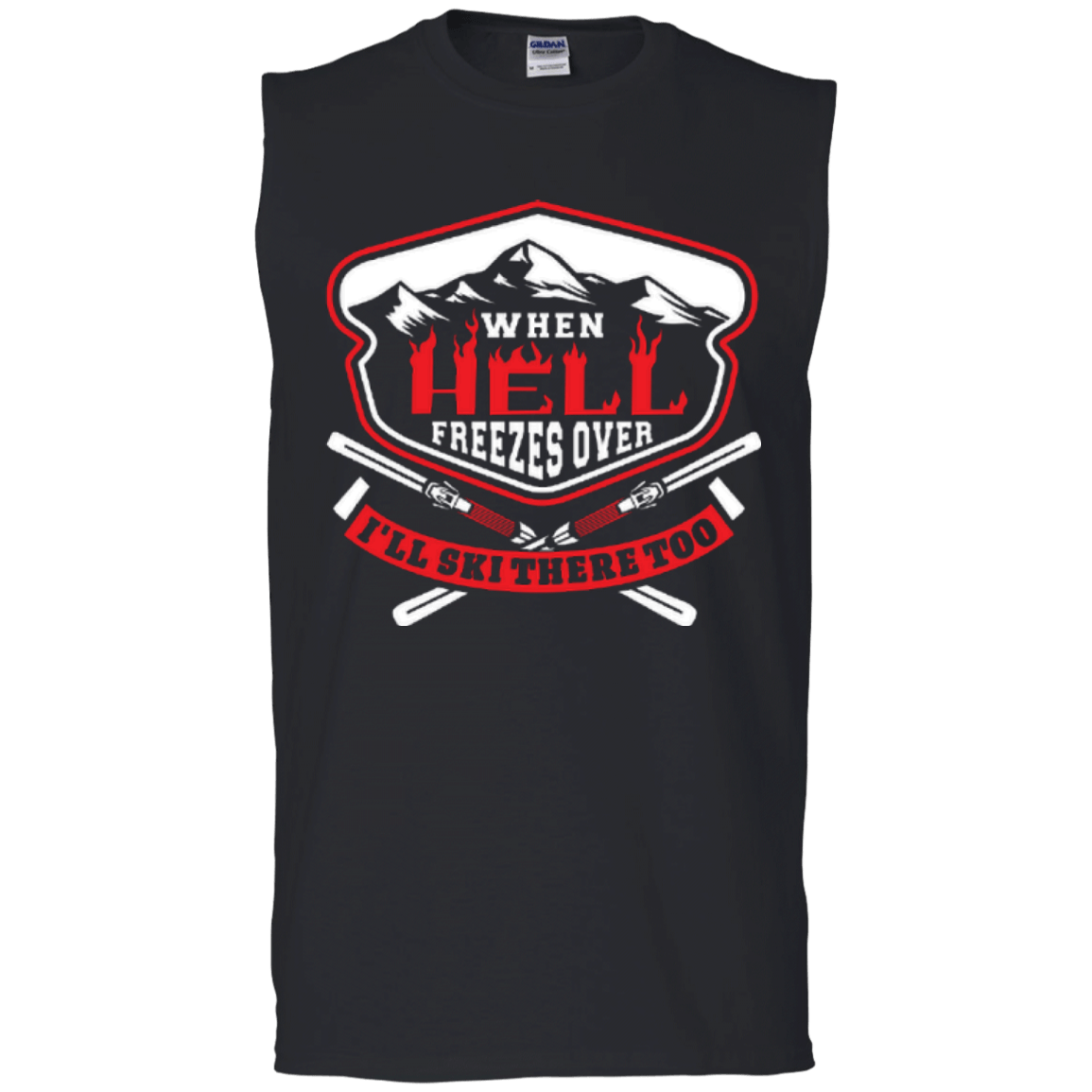 When Hell Freezes Over I'll Ski There Too Tank Tops - Powderaddicts