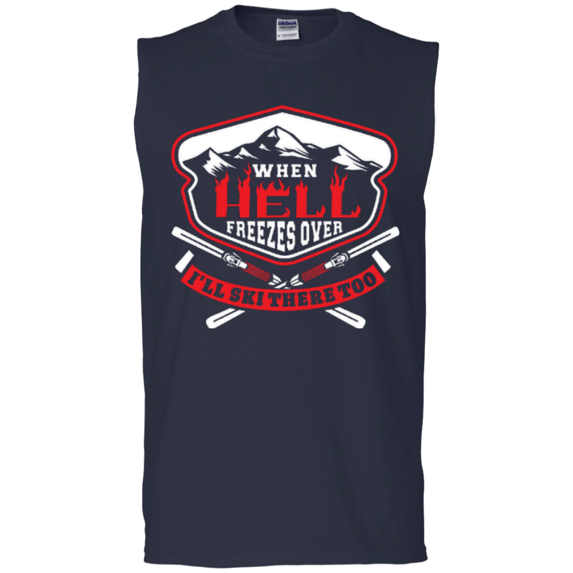 When Hell Freezes Over I'll Ski There Too Tank Tops - Powderaddicts