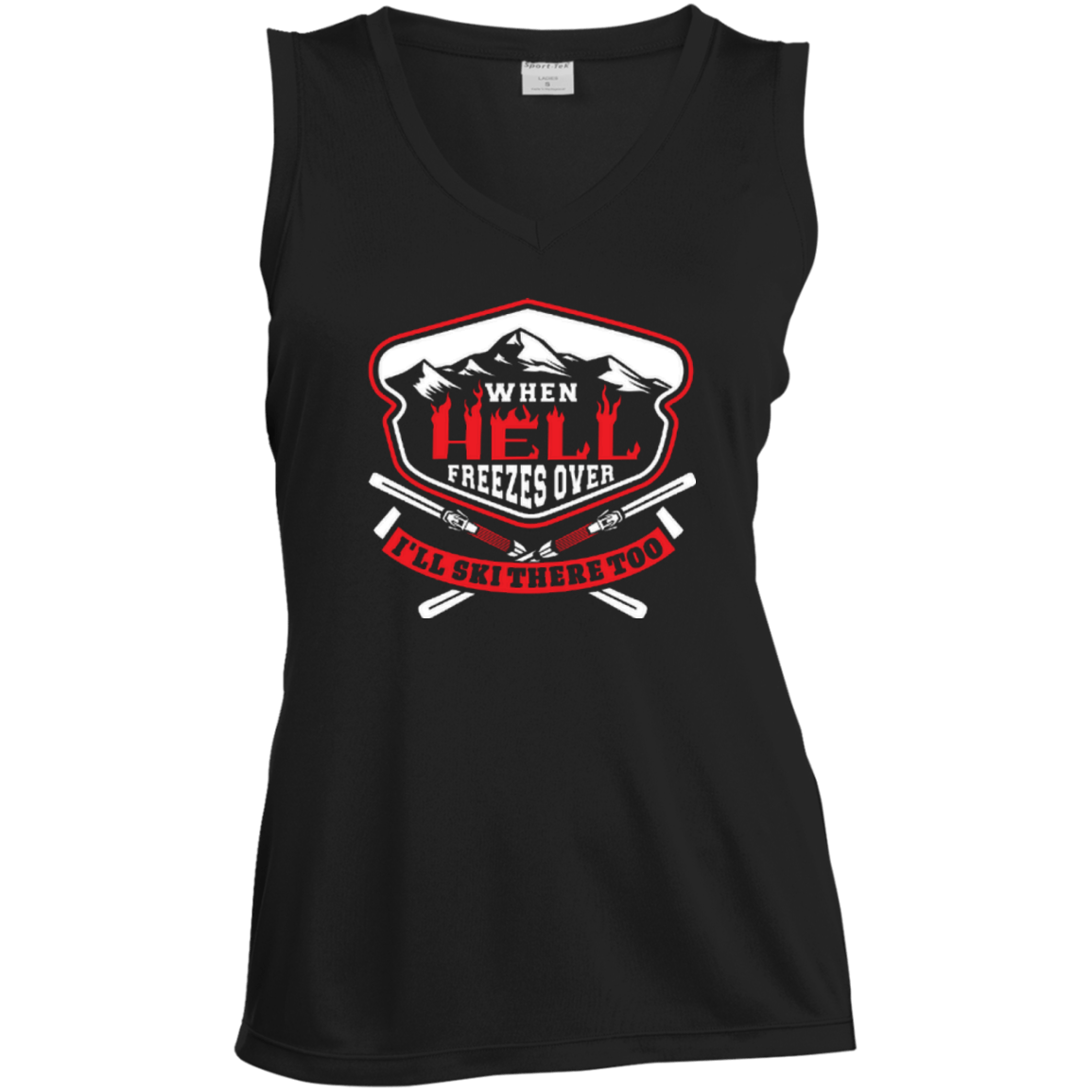 When Hell Freezes Over I'll Ski There Too Tank Tops - Powderaddicts