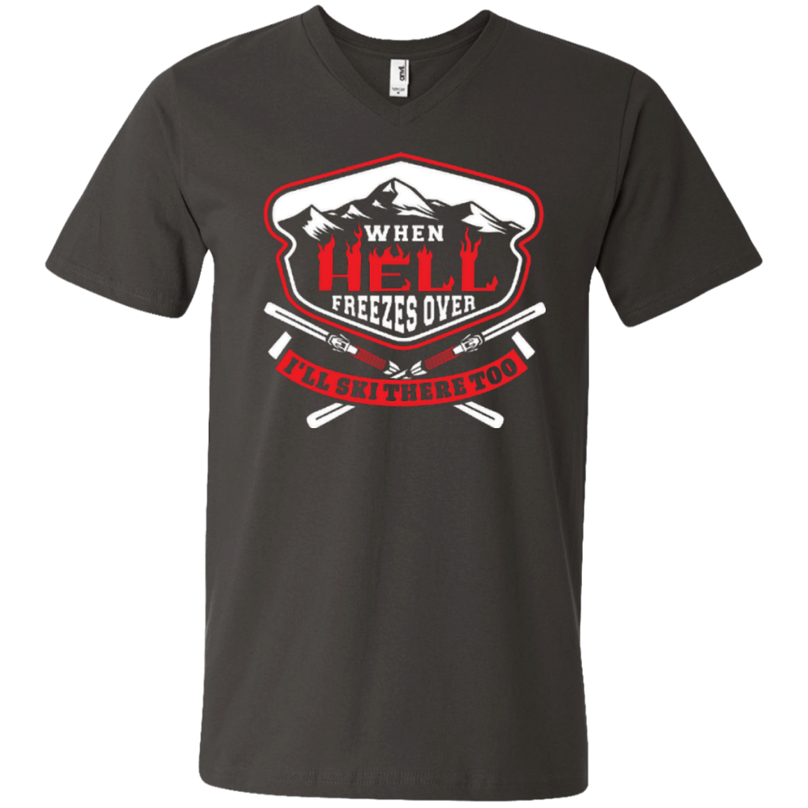 When Hell Freezes Over I'll Ski There Too Tees - Powderaddicts