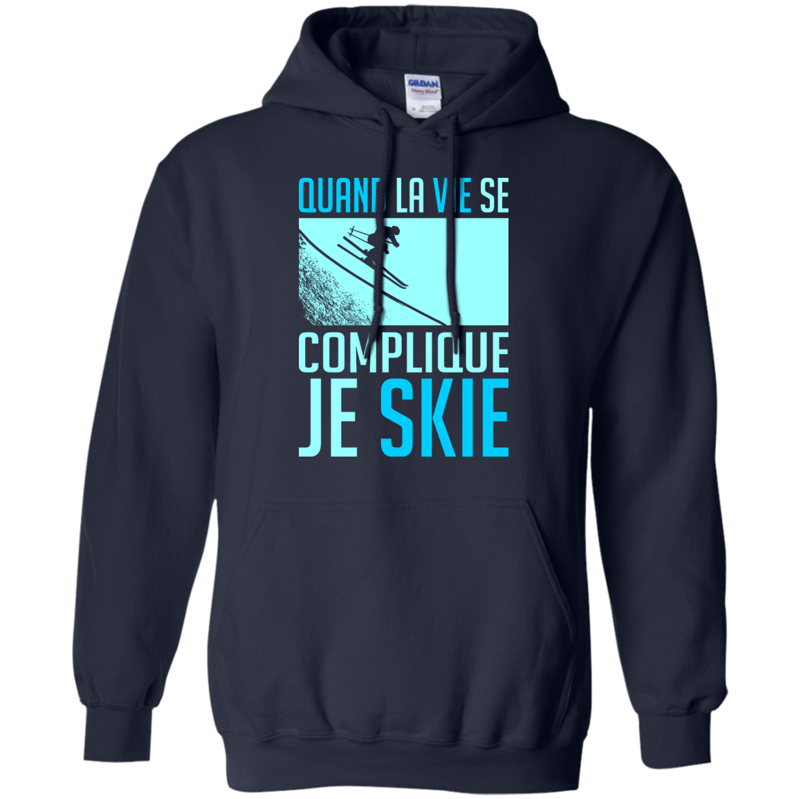 When Life Gets Complicated I Ski - French Hoodies - Powderaddicts