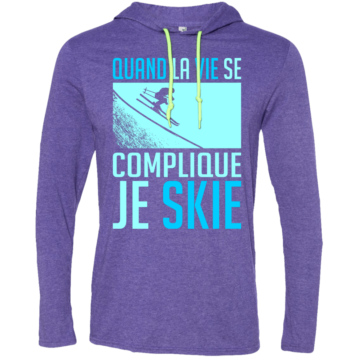 When Life Gets Complicated I Ski - French Hoodies - Powderaddicts