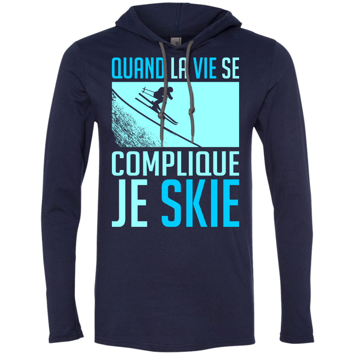 When Life Gets Complicated I Ski - French Hoodies - Powderaddicts