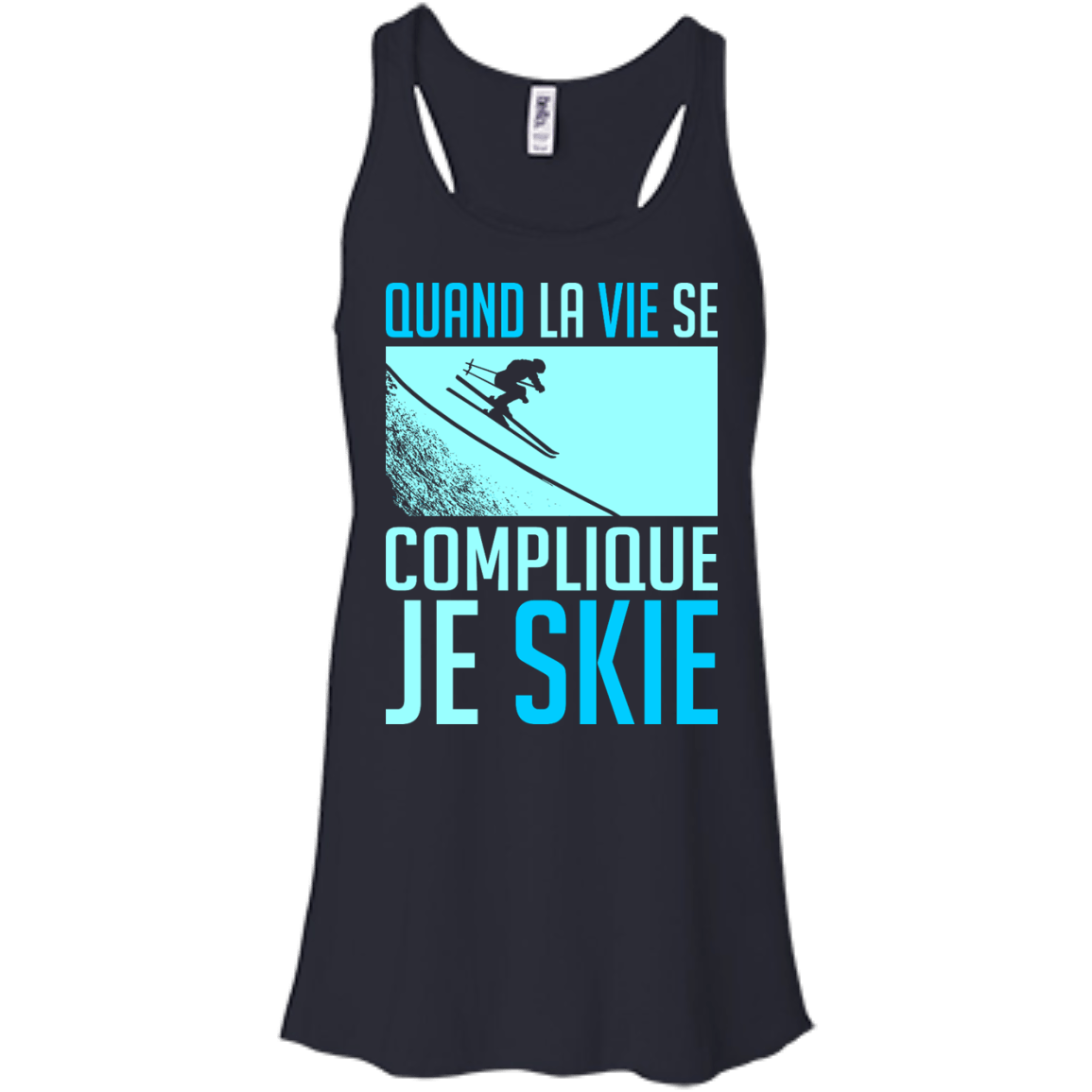 When Life Gets Complicated I Ski - French Tank Tops - Powderaddicts