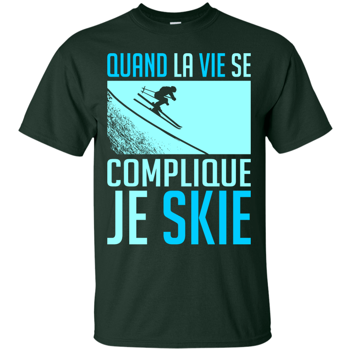 When Life Gets Complicated I Ski - French Tees - Powderaddicts