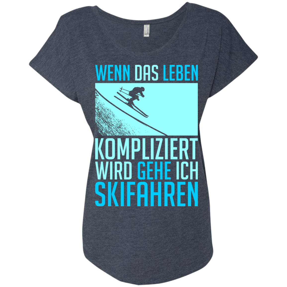 When Life Gets Complicated I Ski - German Ladies Tees - Powderaddicts