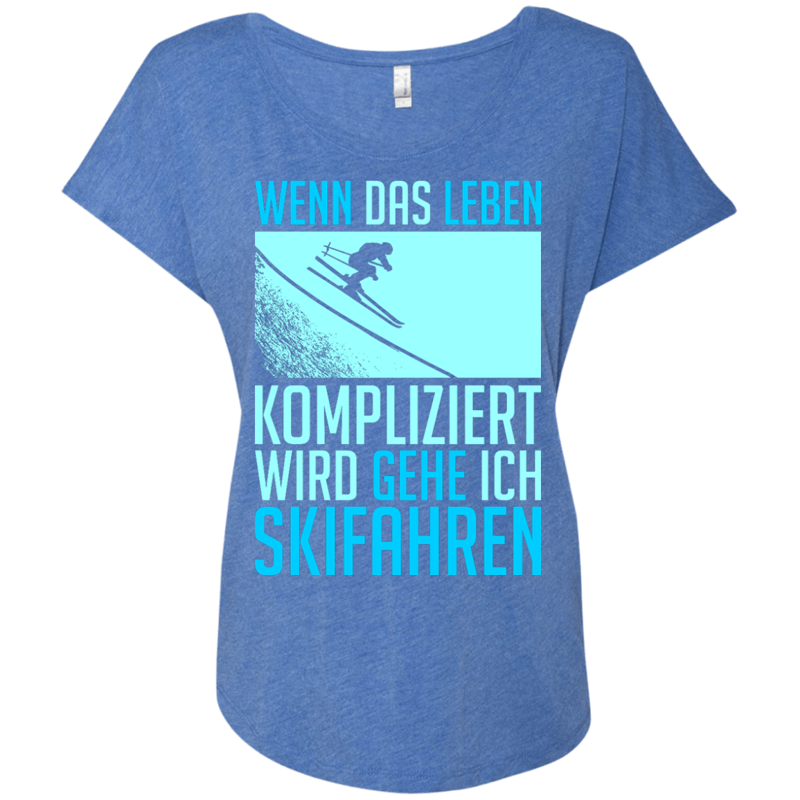When Life Gets Complicated I Ski - German Ladies Tees - Powderaddicts