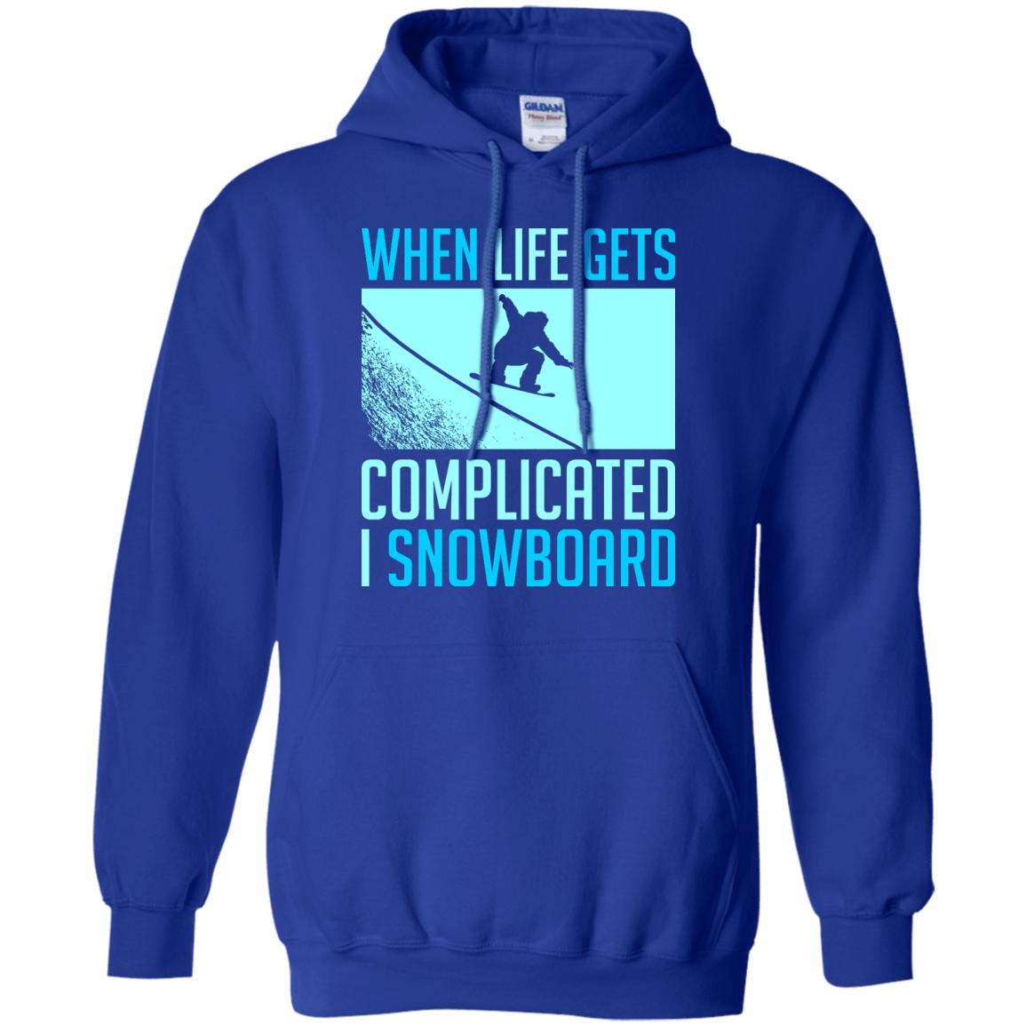 When Life Gets Complicated I Snowboard Hoodies - Powderaddicts