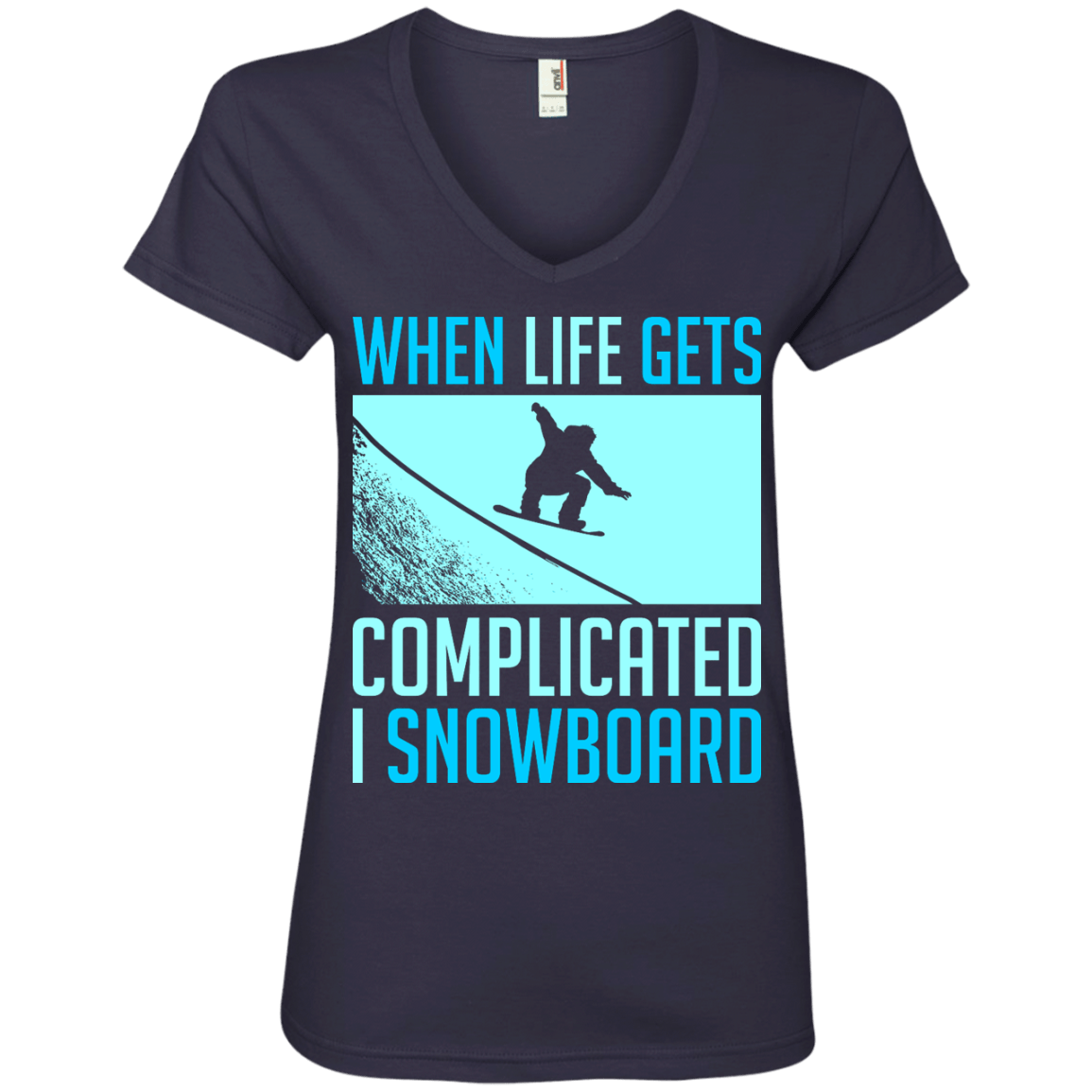 When Life Gets Complicated I Snowboard Ladies Tees - Powderaddicts