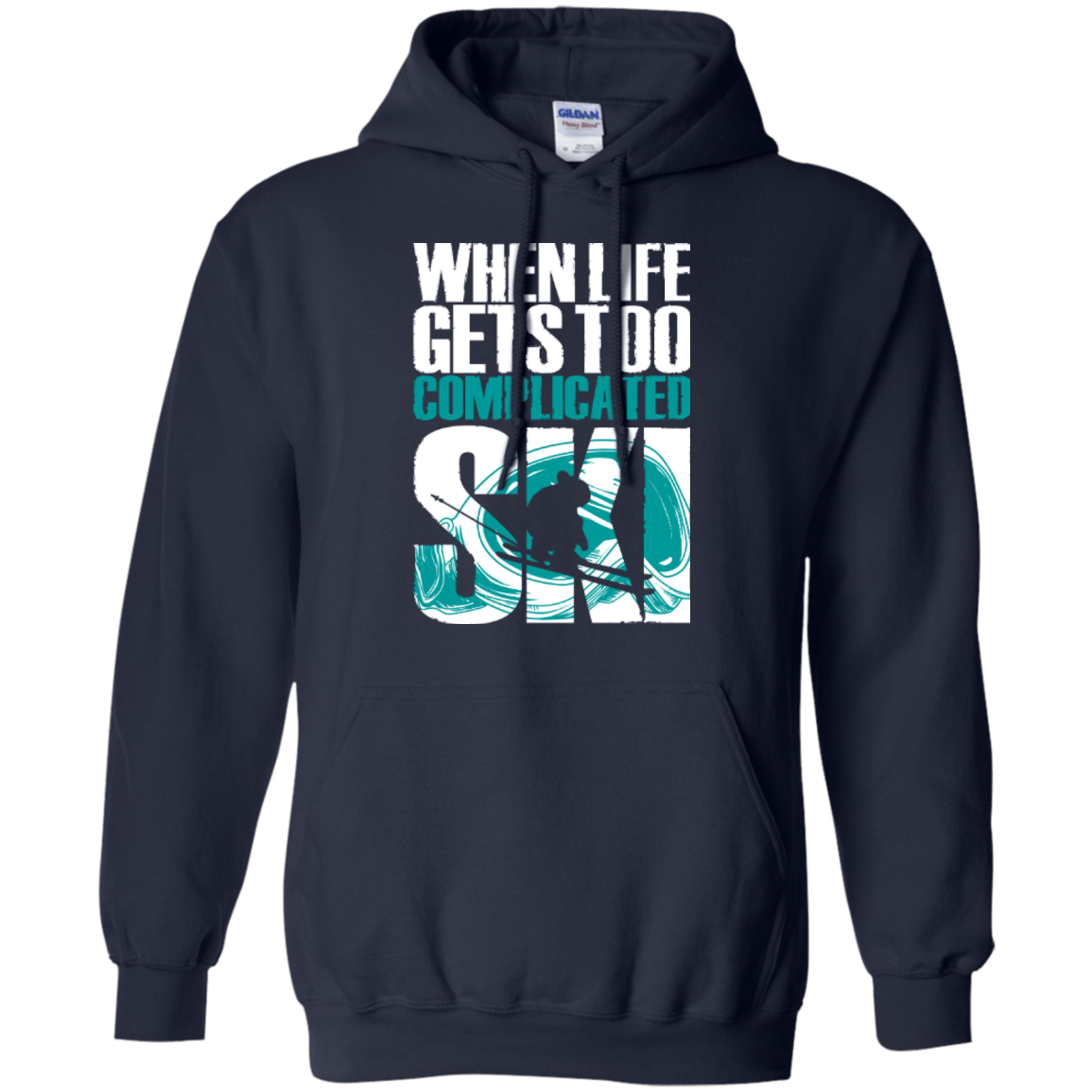 When Life Gets Too Complicated Ski Hoodies - Powderaddicts