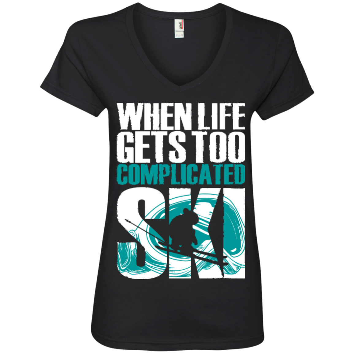 When Life Gets Too Complicated Ski Ladies Tees - Powderaddicts