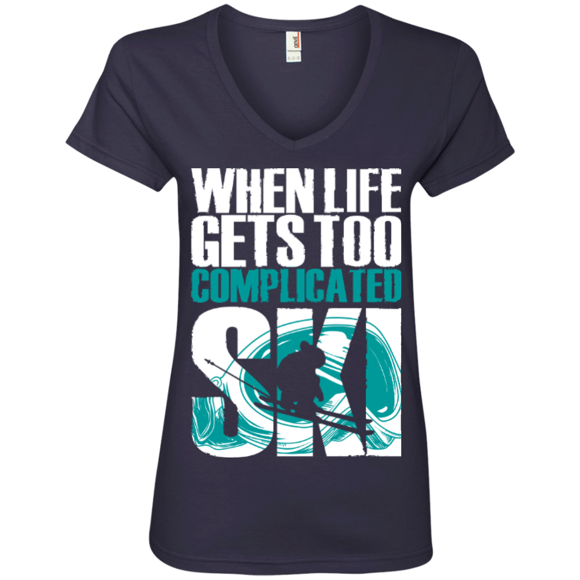 When Life Gets Too Complicated Ski Ladies Tees - Powderaddicts