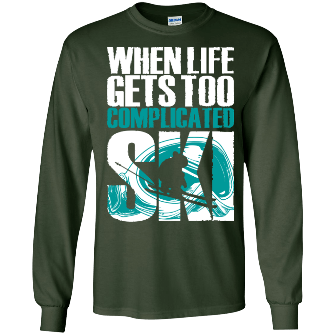 When Life Gets Too Complicated Ski Long Sleeves - Powderaddicts