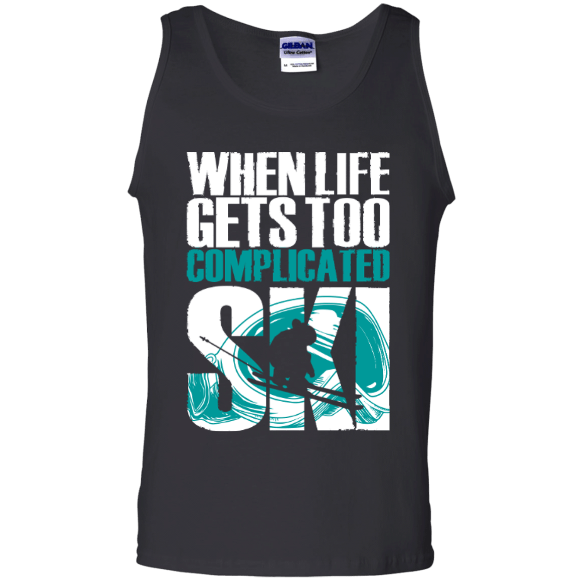 When Life Gets Too Complicated Ski Tank Tops - Powderaddicts