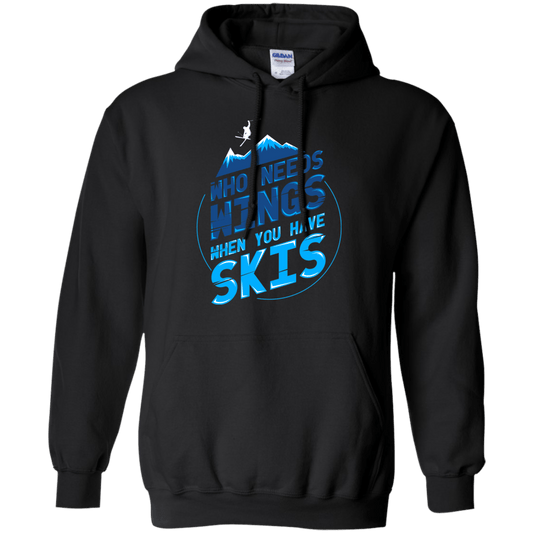 Who Needs Wings When You Have Skis Hoodies - Powderaddicts