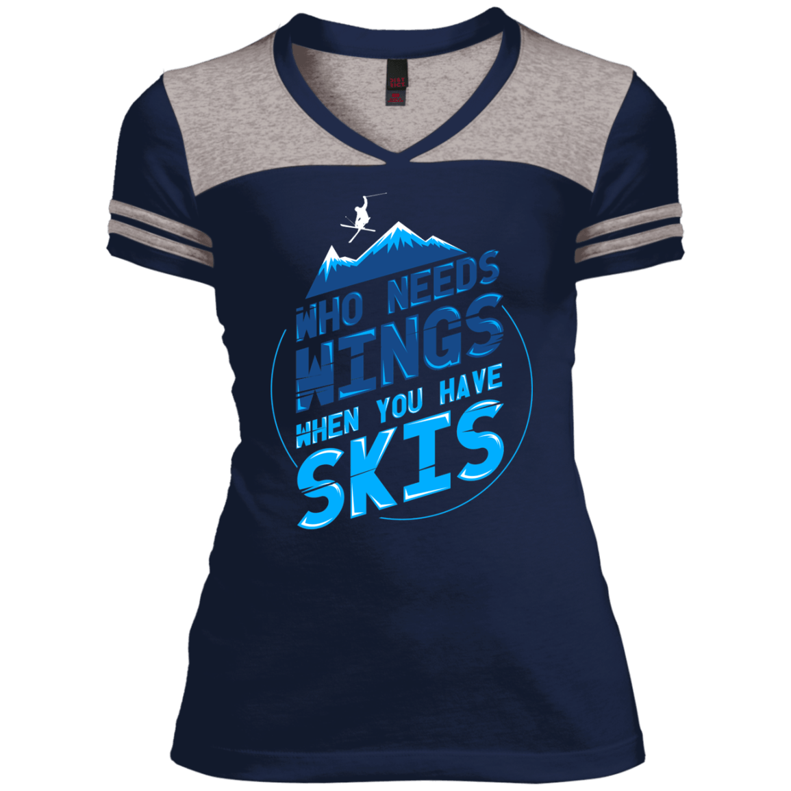 Who Needs Wings When You Have Skis Ladies Tees - Powderaddicts