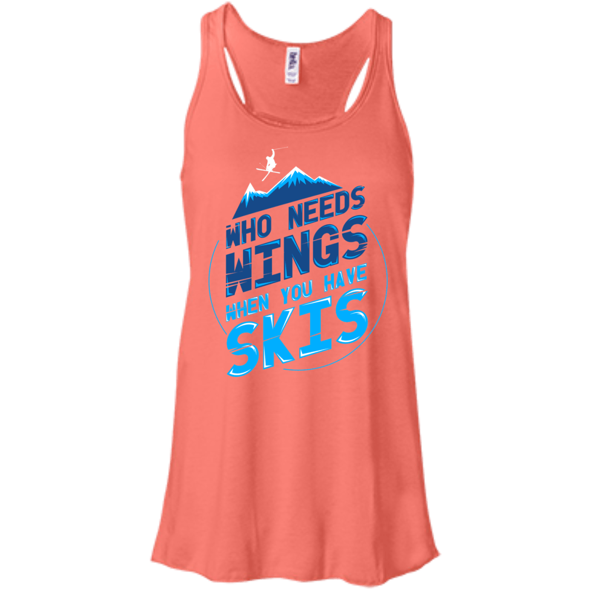 Who Needs Wings When You Have Skis Tank Tops - Powderaddicts
