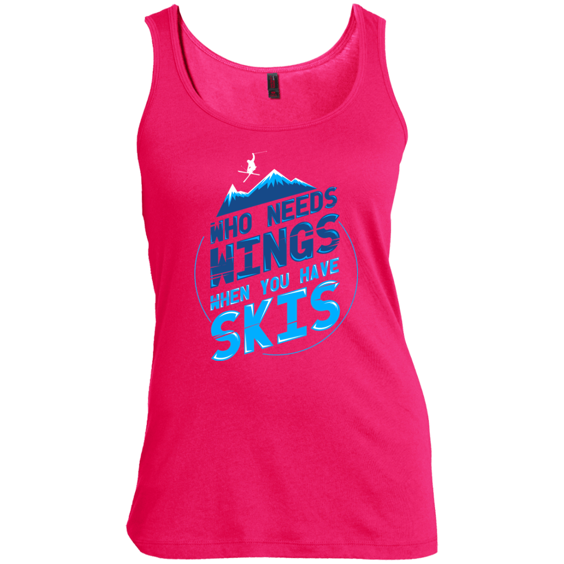 Who Needs Wings When You Have Skis Tank Tops - Powderaddicts