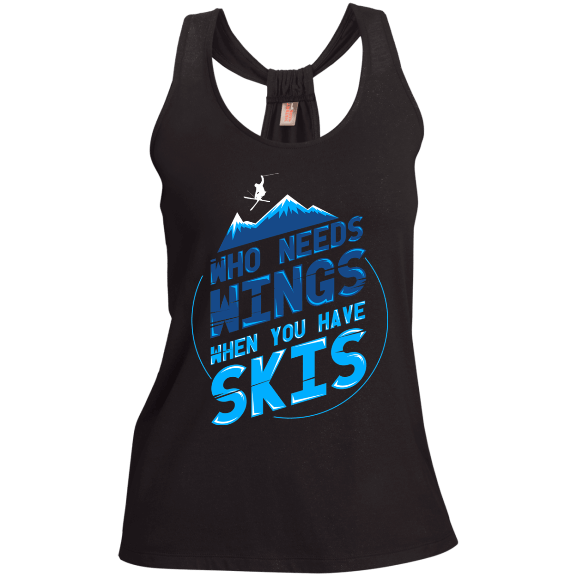 Who Needs Wings When You Have Skis Tank Tops - Powderaddicts