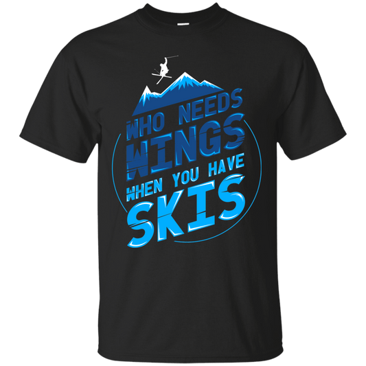 Who Needs Wings When You Have Skis Tees - Powderaddicts