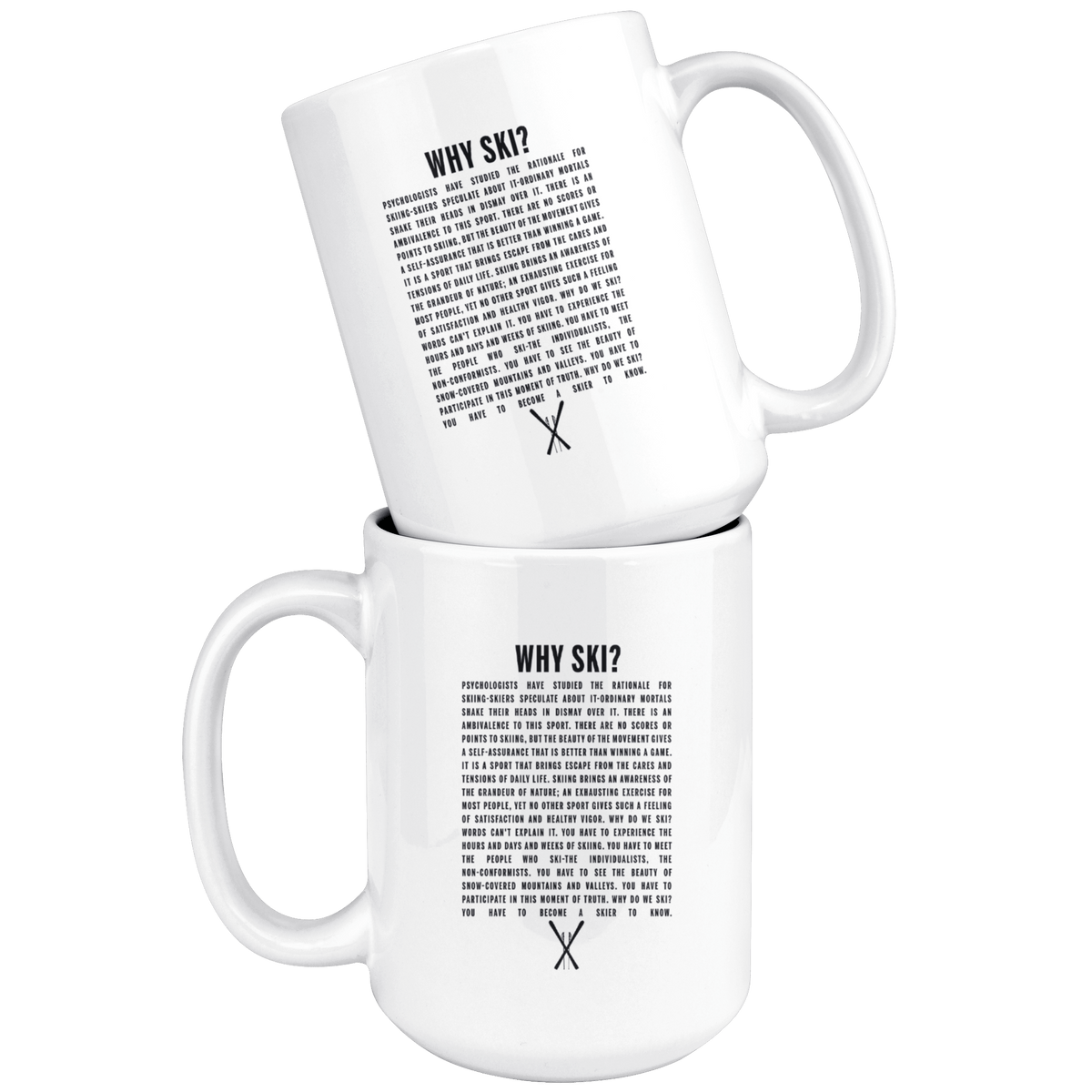 Why Ski? 15oz White Mug - Powderaddicts