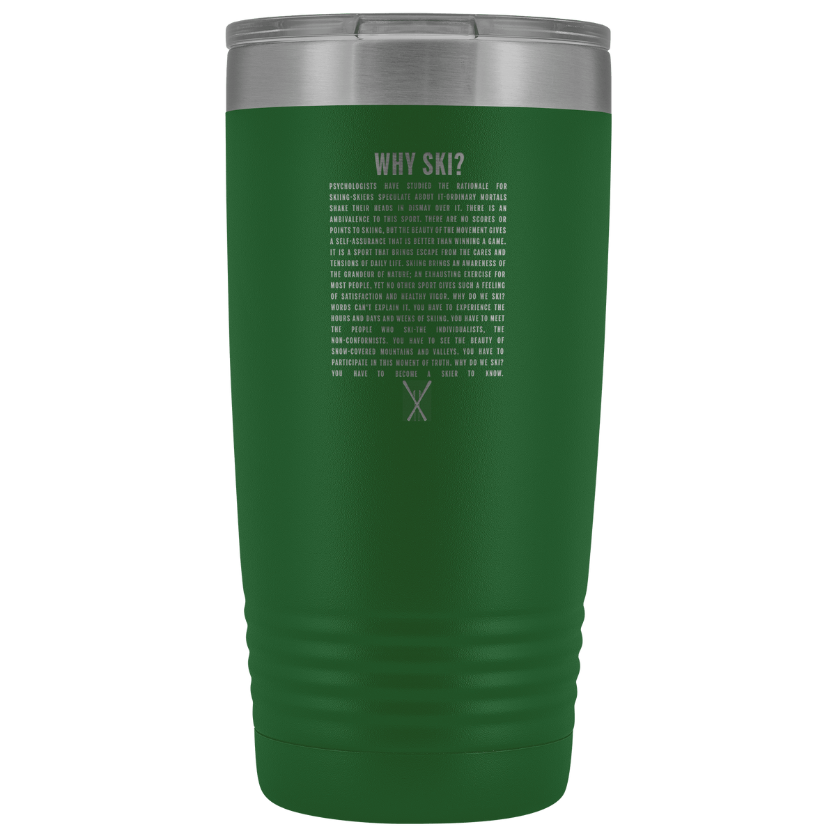 Why Ski? 20oz Tumbler | Laser Etched - Powderaddicts
