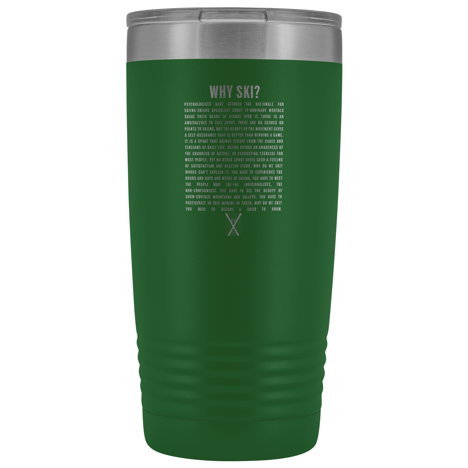 Why Ski? 20oz Tumbler | Laser Etched - Powderaddicts