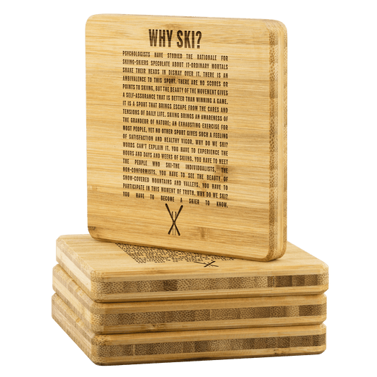 Why Ski? Bamboo Coasters | 4-Pack | Laser Etched - Powderaddicts