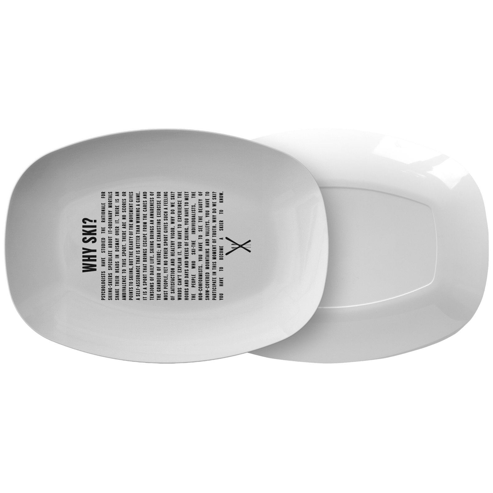 Why Ski? Serving Platter - Powderaddicts